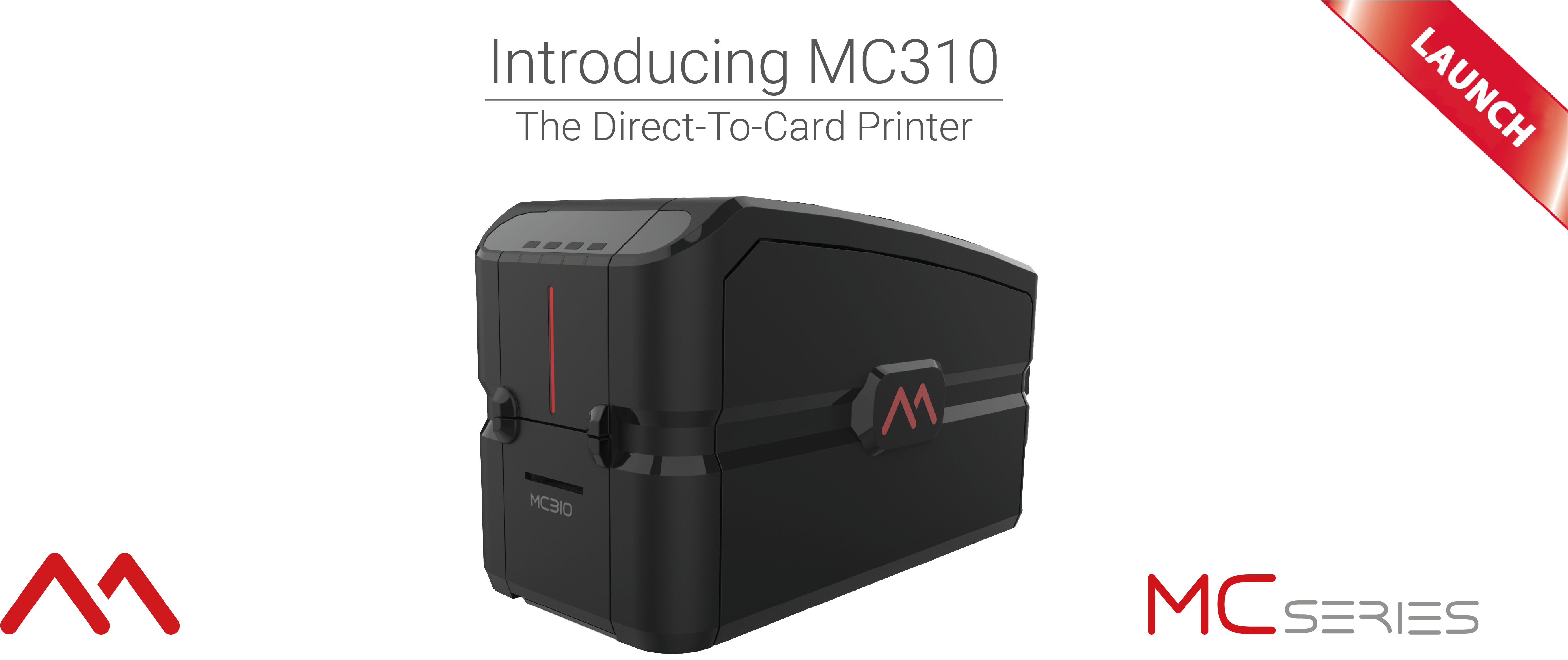 MC310 launch direct-to-card